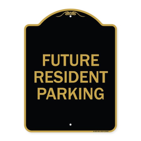 Signmission Reserved Parking Sign Future Resident Parking, Black & Gold Aluminum Sign, 18" x 24", BG-1824-23049 A-DES-BG-1824-23049
